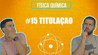 Química Simples 15  Soluções  Titulação [upl. by Eerahs]