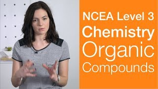 Organic Compounds  NCEA Level 3 Chemistry Strategy Video  StudyTime NZ [upl. by Azila]