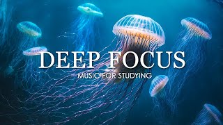 Deep Focus Music To Improve Concentration  12 Hours of Ambient Study Music to Concentrate 508 [upl. by Draner794]