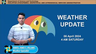 Public Weather Forecast issued at 4AM  April 06 2024  Saturday [upl. by Leandra]