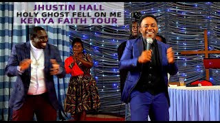 quotHoly Ghost Fell On Mequot Kenya Faith Tour  Jhustin Hall [upl. by Pas]