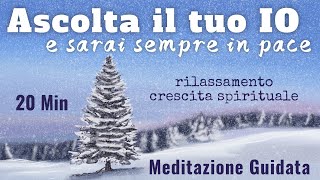 Ascolta Il Tuo Io Interiore  Meditazione Guidata Italiano [upl. by Jackelyn14]