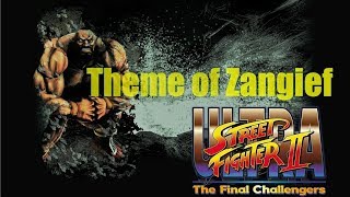 Ultra Street Fighter 2  Theme of Zangief：ザンギエフ テーマ [upl. by Adleme]