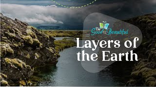 Layers of the Earth  Geology  The Good and the Beautiful [upl. by Gusti]