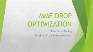 LTE Retainability KPIs MME Drop Optimization [upl. by Yuhas]