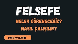 Felsefe Dersinde Neler Öğreneceğiz  Felsefe Dersine Nasıl Çalışılır [upl. by Darra]