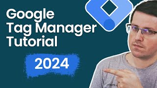 Google Tag Manager Tutorial for Beginners 2024 with New Google Tag [upl. by Namzed]