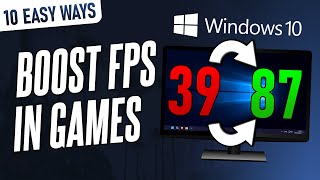 10 EASY Ways to Boost FPS in ALL Games on Windows 10 PCLaptop [upl. by Kingsbury270]