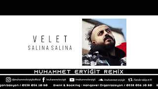 Velet Salına Salına Muhammet Eryiğit Remix [upl. by Enelloc]