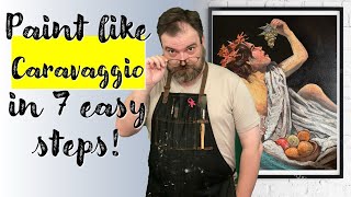 Paint like Caravaggio in 7 easy steps [upl. by Murtagh]