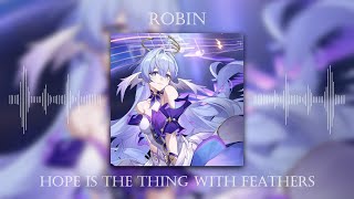 Robin Chevy  Hope Is the Thing With Feathers  Honkai Star Rail [upl. by Vullo]