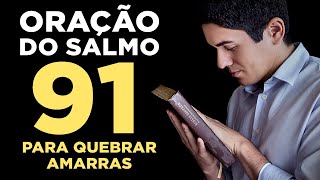 ORAÇÃO PODEROSA do SALMO 91 para REPREENDER todo MAL e DORMIR em PAZ [upl. by Claudine817]