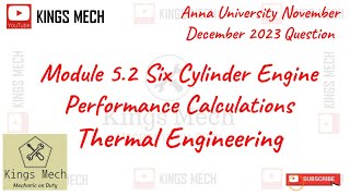 Module 52 Six cylinder engine calculation Anna University November December 2023 Question [upl. by Anaugal115]