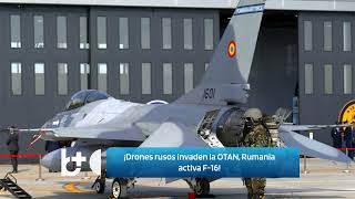 ¡Drones rusos cruzan a países de la OTAN Rumanía activa sus F16 [upl. by Aggi]