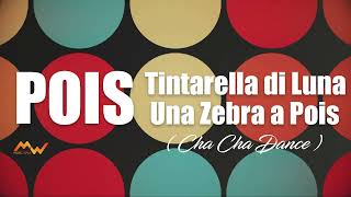 POIS MIX  UNA ZEBRA A POIS  TINTARELLA DI LUNA CHA CHA Dance by Famasound [upl. by Gretal]