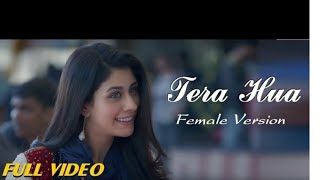 Tera Hua Full Video Song  Female Version  Loveratri  Dheere Dheere Se Tera Hua [upl. by Trinia]