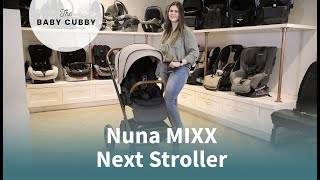 Nuna MIXX Next Stroller  The Baby Cubby [upl. by Laeynad687]