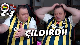 FB 26 YIL SONRA MAĞLUP OLDU BABAM SİNİRDEN ÇILDIRDI   Fenerbahçe  Trabzonspor [upl. by Aizirtap330]