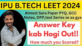 IPU LEET 2024 BTECH LATERAL ENTRY PAPER KAISA GYA KITNA SCORE TOP 10 RANK KE LIYE KITNE MARKS TOPPER [upl. by Notniuqal]