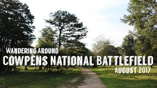 Cowpens National Battlefield  US National Park Service  Wandering Around In Wonder [upl. by Twedy719]