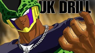 Perfect Cell UK Drill Z Fighters Diss Dragon Ball Z Rap MusicalityMusic [upl. by Mcilroy796]