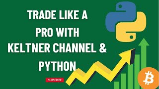 Trade Like a Pro with Keltner Channels amp Python [upl. by Ennaeiluj34]