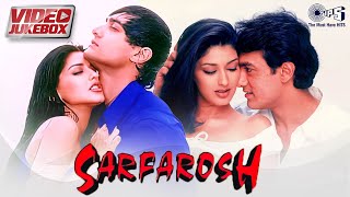 Sarfarosh Movie Songs  Video Jukebox  Aamir Khan Sonali Bendre Naseeruddin Shah  90s Hits [upl. by Brandwein]