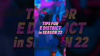 MUST KNOW EDISTRICT Tips for Apex Legends Season 22 [upl. by Kaplan]