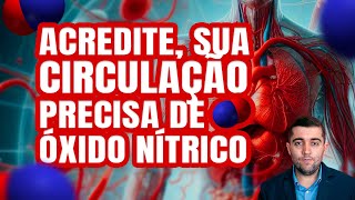 Molécula potente para dilatar veias e melhorar a circulação o poder do óxido nítrico no sangue [upl. by Irehs962]