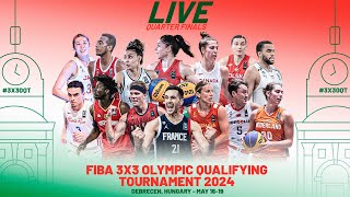 RELIVE  FIBA 3x3 Olympic Qualifying Tournament 2024  QuarterFinals  3x3 Basketball [upl. by Vastha]