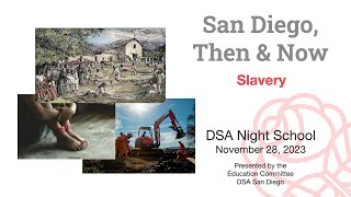 DSA Night School  Slavery in San Diego  DSA San Diego [upl. by Arimihc]