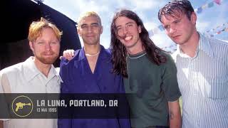 Foo Fighters  La Luna Portland OR 13051995 AUD 1 [upl. by Eelir]