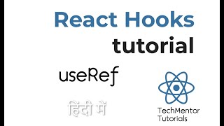 71  useRef Hook in React Js  React Hooks Tutorial in Hindi  Hooks Complete Tutorial in Hindi [upl. by Orlina188]