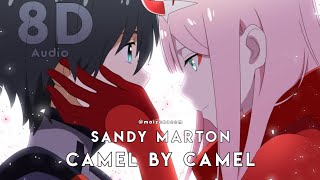 8D Audio  Camel By Camel  Sandy Marton Edit Audio Ladies  Gentlemen Them [upl. by Anecuza]