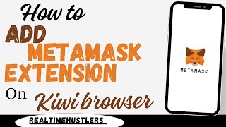 How To Add Metamask Extension On Kiwi Browser Mobile [upl. by Marketa178]