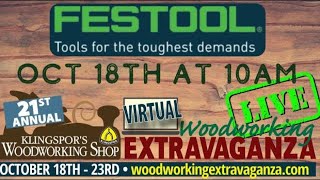 Klingspors Woodworking Shops 21st Annual Woodworking Extravaganza Virtual  Festool Live [upl. by Nsaj]