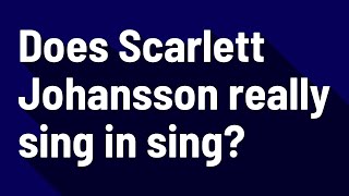 Does Scarlett Johansson really sing in sing [upl. by Egbert167]