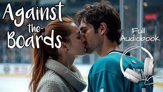 Hockey Romance Full Audiobook Against the Boards brothers teammateoff limits romance [upl. by Baerman]