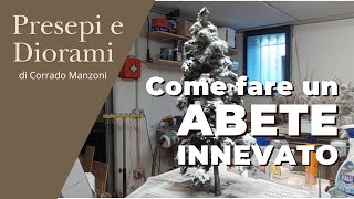 Come fare un ABETE INNEVATO [upl. by Oiraved]