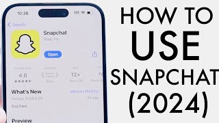 How To Use Snapchat Complete Beginners Guide 2024 [upl. by Dhu]