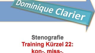 Stenografie lernen – Training Kürzel 22 – kon miss ander nieder  Dominique Clarier [upl. by Sug]