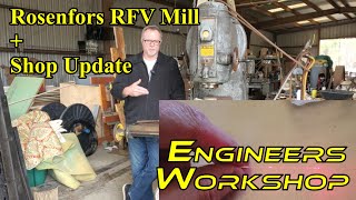 Rosenfors RFV Mill  Shop Update [upl. by Oigile]