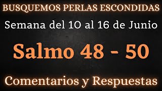 BUSQUEMOS PERLAS ESCONDIDAS ✅ SEMANA DEL 10 AL 16 DE JUNIO ♡ SALMO 48  50 [upl. by Menzies]