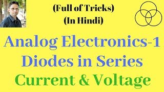 Diodes in Series Analog Electronics1 by SAHAV SINGH YADAV [upl. by Mueller]