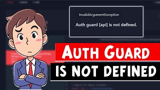 How to Fix Auth Guard API Not Defined Error in Laravel [upl. by Inat]