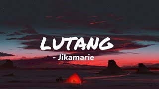 Jikamarie  Lutang lyrics [upl. by Pelagi86]