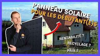 Panneau Solaire Pour Les Débutantes  Fonctionnement Autoconsommation Aides de lÉtat [upl. by Chapin471]