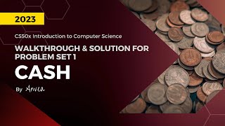 2023 CS50  Week 1 Cash Solution  Walkthrough amp Guide for Beginners  By Anvea [upl. by Neehar116]