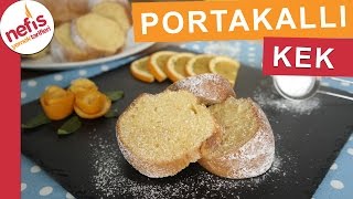 Yumuşacık Portakallı Kek Tarifi  Kek Tarifleri  Nefis Yemek Tarifleri [upl. by Boleyn889]