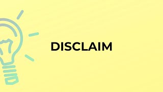 What is the meaning of the word DISCLAIM [upl. by Ahsyak289]